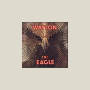 Waylon Jennings - The Eagle