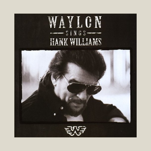 Waylon Jennings -  Waylon Sings Hank Williams