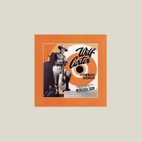 Wilf Carter - Cowboy Songs