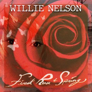 Willie Nelson - First Rose Of Spring