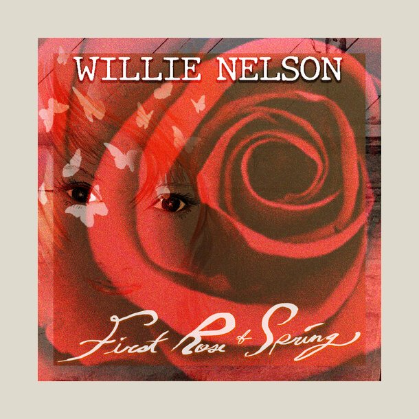 Willie Nelson - First Rose Of Spring