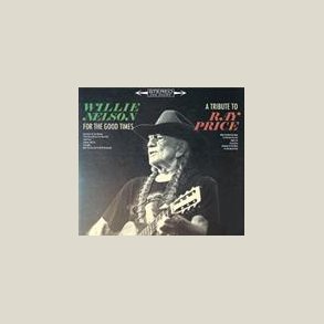 Willie Nelson - For The Good Times: A Tribute To Ray Price
