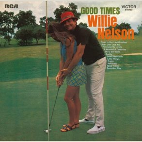 Willie Nelson - Good Times