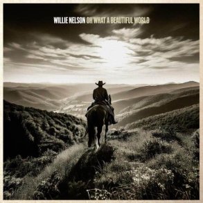 Willie Nelson -  Oh What A Beautiful World