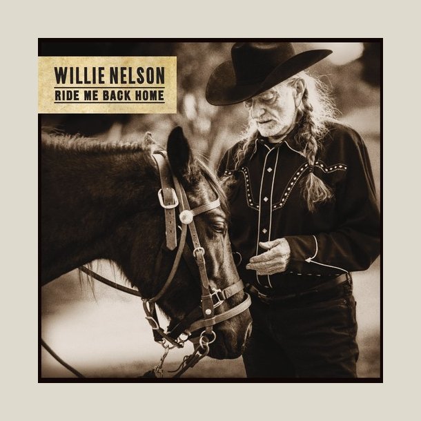 Willie Nelson - Ride Me Back Home
