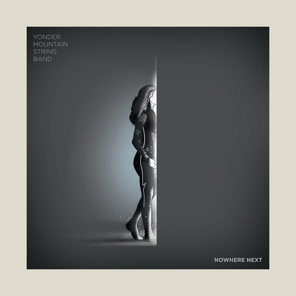 Yonder Mountain String Band - Nowhere Next