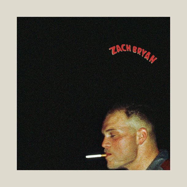 Zach Bryan - Zach Bryan